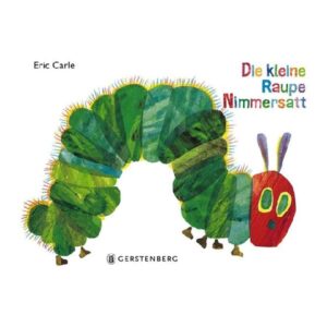 Die kleine Raupe Nimmersatt