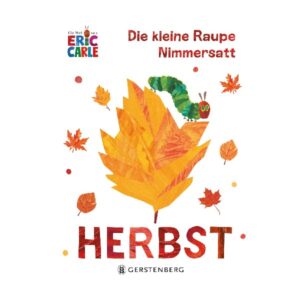 Die kleine Raupe Nimmersatt - Herbst