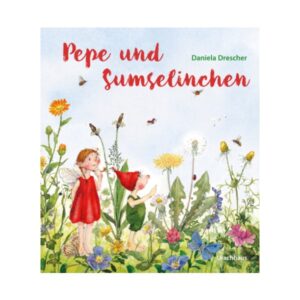 Daniela Drescher - Pepe und Sumselinchen