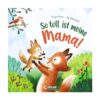 Bilderbuch - So toll ist meine Mama!
