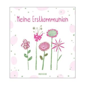 Meine Erstkommunion Erinnerungsalbum Blumen Herder Verlag