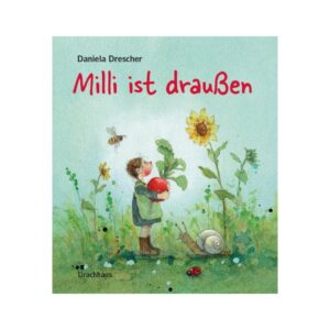 Milli ist draußen Daniela Drescher